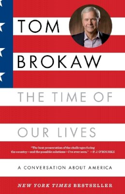 Tom Brokaw - The Time of Our Lives: A Conversation about America - 9780812975123 - KTG0015150