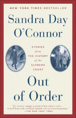 Sandra Day O´connor - Out of Order: Stories from the History of the Supreme Court - 9780812984323 - V9780812984323