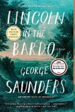 George Saunders - Lincoln in the Bardo - 9780812985405 - V9780812985405