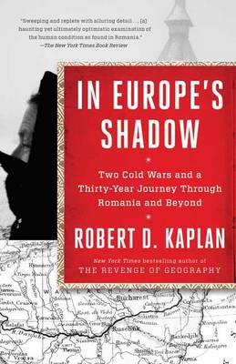 Robert D. Kaplan - In Europe´s Shadow - 9780812986624 - V9780812986624