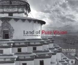 David Zurick - Land of Pure Vision: The Sacred Geography of Tibet and the Himalaya - 9780813145518 - V9780813145518
