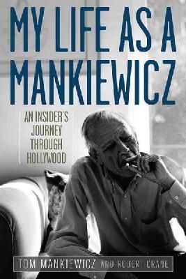 Mankiewicz, Tom; Crane, Robert - My Life as a Mankiewicz - 9780813161235 - V9780813161235