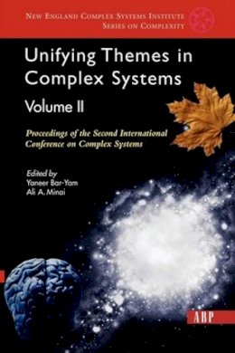 Yaneer Bar-Yam - Unifying Themes In Complex Systems, Volume 2: Proceedings Of The Second International Conference On Complex Systems (New England Complex Systems Inst Series) - 9780813341231 - KEX0227737