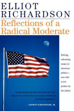 Elliot Richardson - Reflections of a Radical Moderate - 9780813397849 - KST0018200