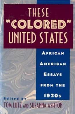  - These Colored United States: African American Essays from the 1920s - 9780813523064 - KRS0018957