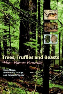 Maser, Chris; Claridge, Andrew W.; Trappe, James M. - Trees, Truffles, and Beasts - 9780813542263 - V9780813542263