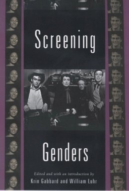 Krin Gabbard - Screening Genders: The American Science Fiction Film - 9780813543406 - V9780813543406