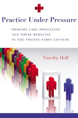 Timothy Hoff - Practice Under Pressure - 9780813546766 - V9780813546766