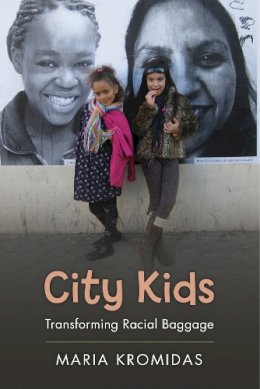 Maria Kromidas - City Kids: Transforming Racial Baggage - 9780813584782 - V9780813584782