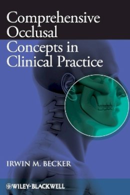 Irwin M. Becker - Comprehensive Occlusal Concepts in Clinical Practice - 9780813805849 - V9780813805849
