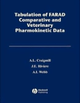 Arthur L. Craigmill - Tabulation of Farad Comparative and Veterinary Pharmacokinetic Data - 9780813813493 - V9780813813493
