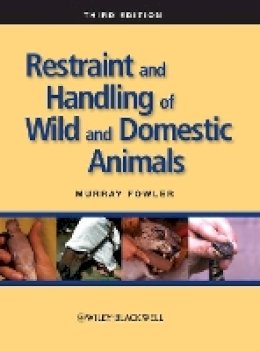 Murray Fowler - Restraint and Handling of Wild and Domestic Animals - 9780813814322 - V9780813814322