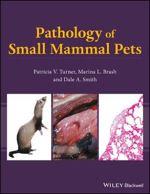 Patricia V. Turner - Pathology of Small Mammal Pets - 9780813818313 - V9780813818313
