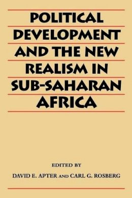 David E. Apter (Ed.) - Political Development and the New Realism in Sub-Saharan Africa - 9780813914794 - KLJ0015344