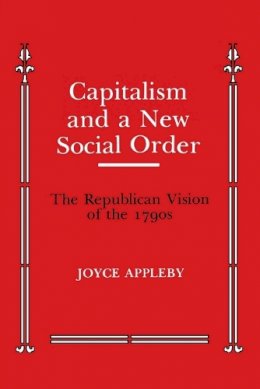 Joyce Appleby - Capitalism and a New Social Order - 9780814705834 - V9780814705834