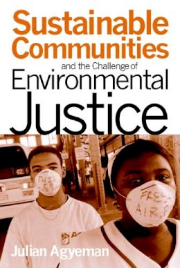 Julian Agyeman - Sustainable Communities and the Challenge of Environmental Justice - 9780814707111 - V9780814707111