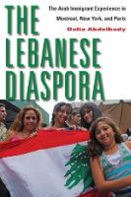Dalia Abdelhady - Lebanese Diaspora - 9780814707333 - V9780814707333