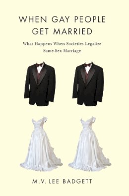 M. V. Lee Badgett - When Gay People Get Married - 9780814709306 - V9780814709306