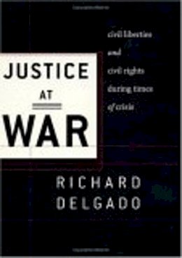 Richard Delgado - Justice at War - 9780814719565 - V9780814719565