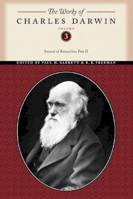 Charles Darwin - The Works of Charles Darwin, Volume 3: Journal of Researches (Part Two) - 9780814720462 - V9780814720462