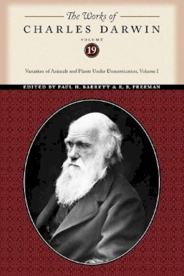 Darwin - The Works of Charles Darwin: Variation of Animals and Plants Under Domestication v. 1 (Collected Works of Charles Darwin): Variation of Animals and Plants Under Domestication, Volume I - 9780814720622 - V9780814720622