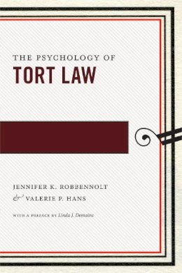Jennifer Robbennolt - The Psychology of Tort Law: 2 (Psychology and the Law) - 9780814724941 - V9780814724941