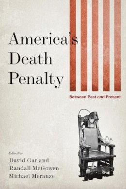 David Garland - America's Death Penalty: Between Past and Present - 9780814732670 - V9780814732670