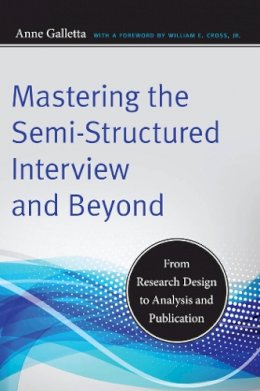 Anne Galletta - Mastering the Semi-Structured Interview and Beyond - 9780814732939 - V9780814732939