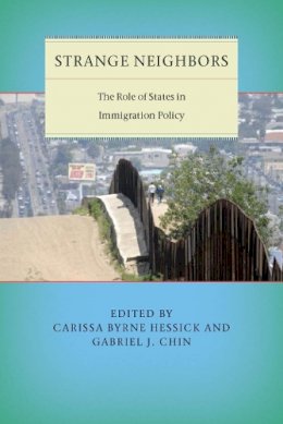 Carissa  - Strange Neighbors: The Role of States in Immigration Policy - 9780814737804 - V9780814737804