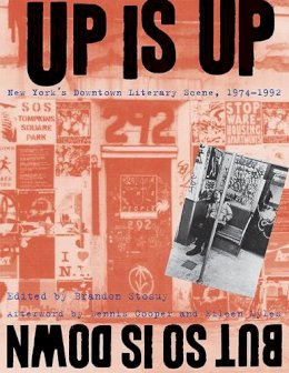 But Stosuy/up Is Up - Up Is Up, But So Is Down: New York´s Downtown Literary Scene, 1974-1992 - 9780814740118 - V9780814740118