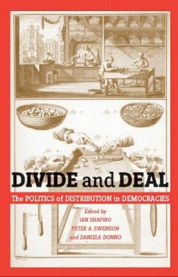 Ian Shapiro - Divide and Deal: The Politics of Distribution in Democracies - 9780814740590 - V9780814740590