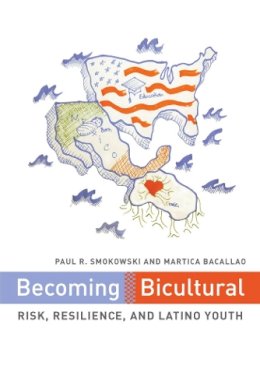 Paul R. Smokowski - Becoming Bicultural: Risk, Resilience, and Latino Youth - 9780814740903 - V9780814740903