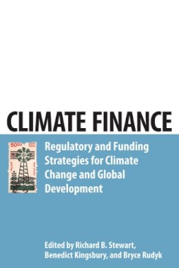 Richard Stewart - Climate Finance: Regulatory and Funding Strategies for Climate Change and Global Development - 9780814741382 - V9780814741382
