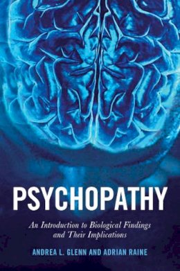 Adrian Raine - Psychopathy: An Introduction to Biological Findings and Their Implications - 9780814745441 - V9780814745441