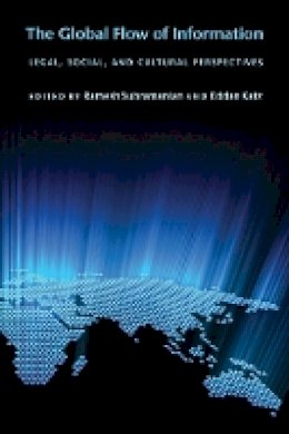 Eddan Katz - The Global Flow of Information: Legal, Social, and Cultural Perspectives - 9780814748114 - V9780814748114 Eddan Katz - The Global Flow of Information: Legal, Social, and Cultural Perspectives - 9780814748114 - V9780814748114