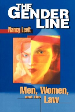 Nancy Levit - The Gender Line: Men, Women, and the Law - 9780814751220 - V9780814751220