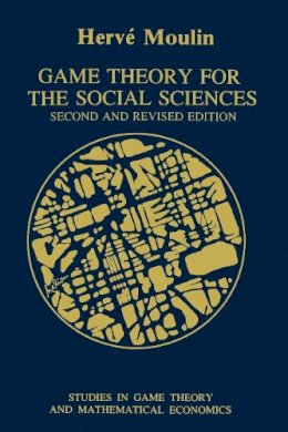 Herve Moulin - Game Theory for the Social Sciences - 9780814754313 - V9780814754313 Herve Moulin - Game Theory for the Social Sciences - 9780814754313 - V9780814754313