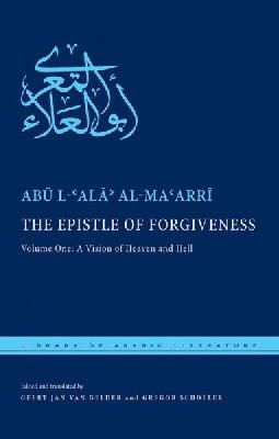 Abu L-?ala? Al-Ma?arri - The Epistle of Forgiveness: Volume One: A Vision of Heaven and Hell - 9780814763780 - V9780814763780