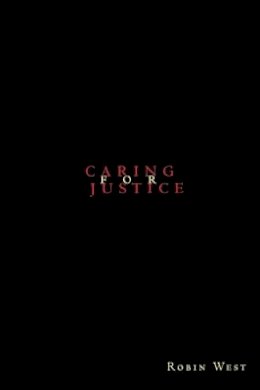 Robin West - Caring for Justice - 9780814793497 - V9780814793497