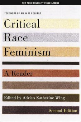 Wing - Critical Race Feminism: A Reader (Critical America) - 9780814793947 - V9780814793947