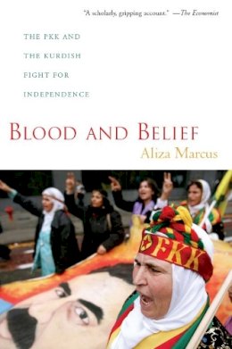 Aliza Marcus - Blood and Belief: The PKK and the Kurdish Fight for Independence - 9780814795873 - V9780814795873