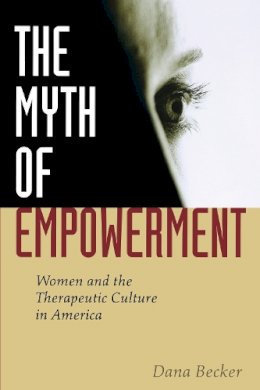 Dana Becker - Myth of Empowerment - 9780814799369 - V9780814799369