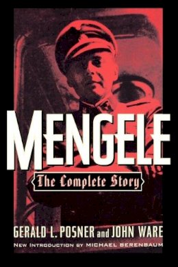 Gerald L. Posner - Mengele: The Complete Story - 9780815410065 - V9780815410065