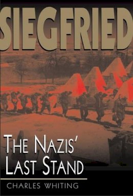 U.s. Cooper Square Publishers Inc. - Siegfried: The Nazis' Last Stand - 9780815411666 - KSS0009305