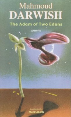 Mahmoud Darwish - The Adam of Two Edens: Poems - 9780815607106 - V9780815607106 Mahmoud Darwish - The Adam of Two Edens: Poems - 9780815607106 - V9780815607106
