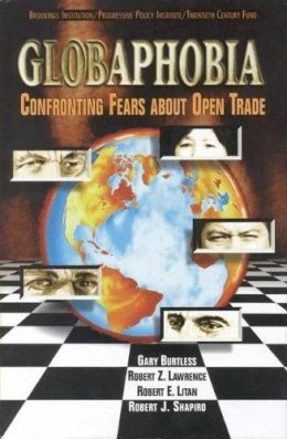 Shapiro - Globaphobia: Continuing Fears About Open Trade - 9780815711896 - KST0018731