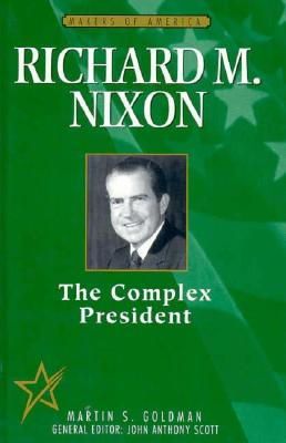  - Richard M.Nixon: The Complex President (Makers of America) - 9780816033973 - KST0018333