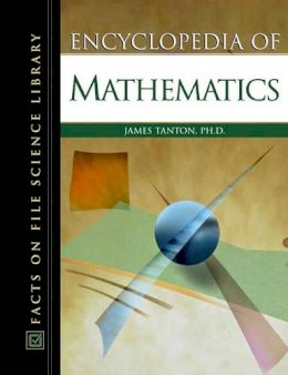 Tanton, James Stuart - Encyclopedia Of Mathematics (Science Encyclopedia) - 9780816051243 - V9780816051243