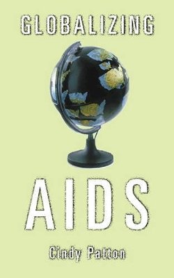 Cindy Patton - Globalizing AIDS - 9780816632800 - V9780816632800