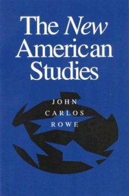 John Carlos Rowe - New American Studies - 9780816635788 - V9780816635788